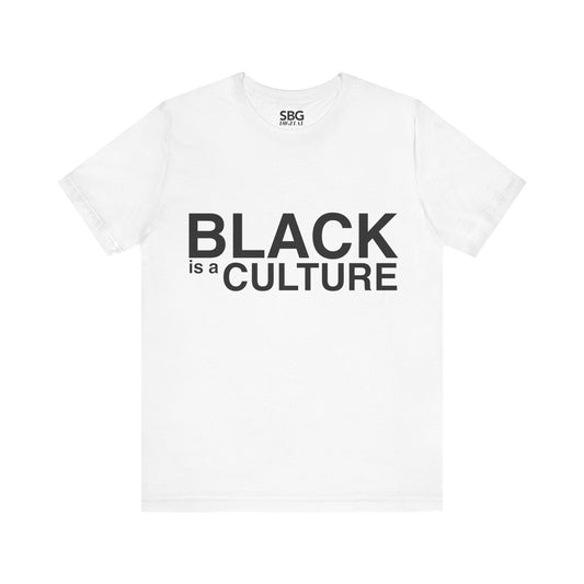 Black Is A Culture T-Shirt