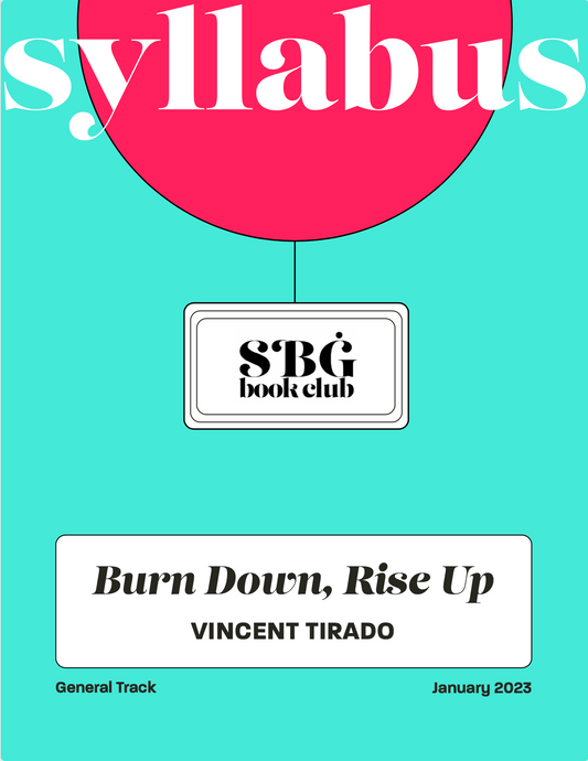 January 23 General Track Syllabus - Burn Down, Rise Up